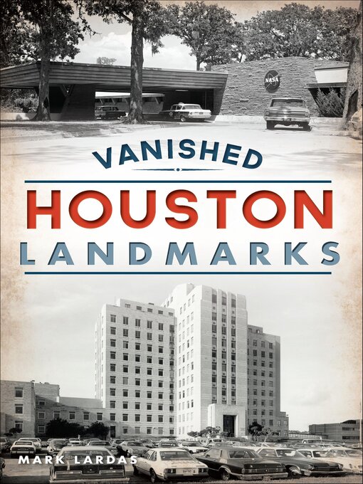 Title details for Vanished Houston Landmarks by Mark Lardas - Available